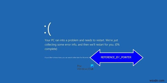 แก้ไข REFRENCE BY POINTER BSOD พร้อมข้อผิดพลาด 0x00000018 บน Windows 11/10 