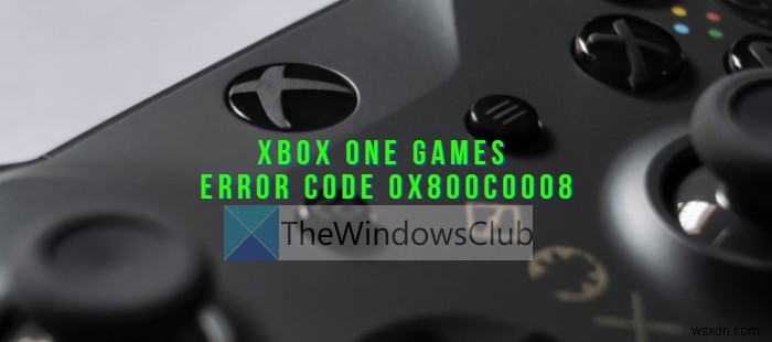 ฉันจะแก้ไขรหัสข้อผิดพลาด Xbox One 0x800c0008 ได้อย่างไร 