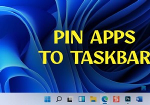 วิธีปักหมุดแอพใด ๆ ไว้ที่ทาสก์บาร์ใน Windows 11 