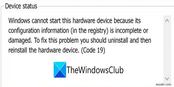 แก้ไขข้อผิดพลาดรหัส 19 Windows ไม่สามารถเริ่มอุปกรณ์ฮาร์ดแวร์นี้ได้ 