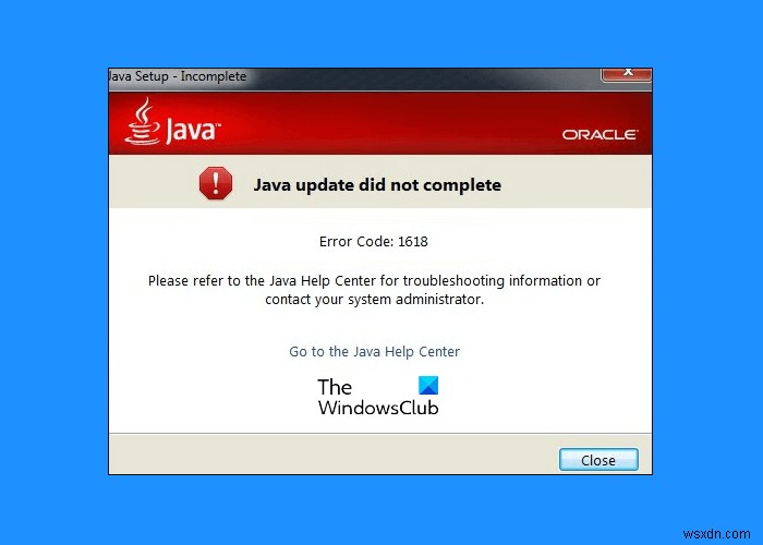 แก้ไขการอัปเดต Java ไม่เสร็จสมบูรณ์ รหัสข้อผิดพลาด 1618 