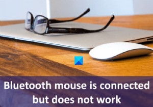 แก้ไขเมาส์ Bluetooth เชื่อมต่อแล้ว แต่ไม่ทำงานบน Windows 11/10 
