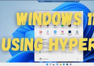 วิธีการติดตั้ง Windows 11 โดยใช้ Hyper-V ใน Windows 10 