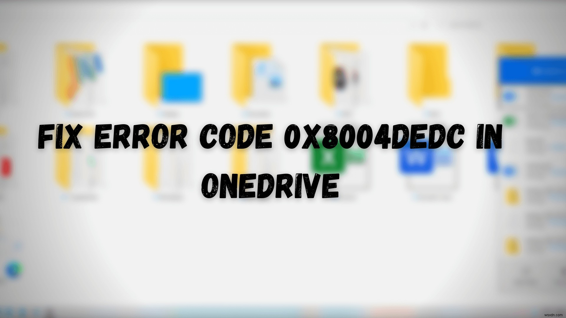 แก้ไขรหัสข้อผิดพลาด 0x8004dedc ใน OneDrive (ปัญหาตำแหน่งทางภูมิศาสตร์) 