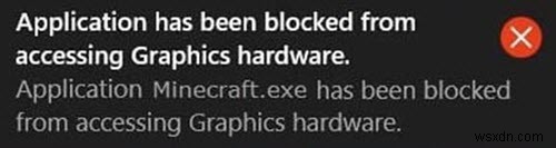 แอปพลิเคชันถูกบล็อกไม่ให้เข้าถึงฮาร์ดแวร์กราฟิกใน Windows 11/10 