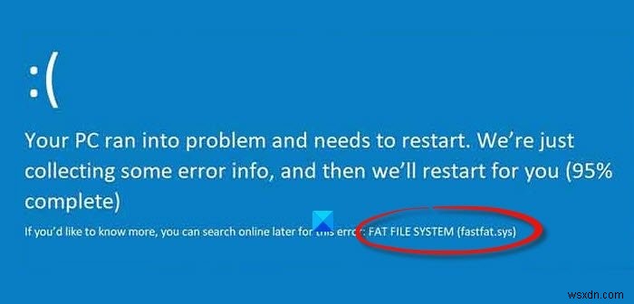 แก้ไข FAT FILE SYSTEM (fastfat.sys) หน้าจอสีน้ำเงินใน Windows 10 