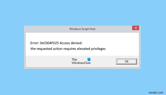 แก้ไข Windows Script Host Error 0xc004f025 ระหว่างการเปิดใช้งาน 