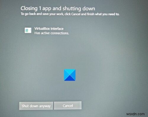 VirtualBox Interface มีข้อความแสดงข้อผิดพลาดการเชื่อมต่อที่ใช้งานอยู่เมื่อปิดเครื่อง 