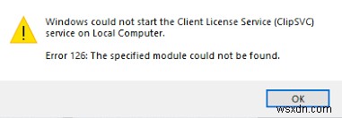 CLIPSVC (Client License Service) ไม่เริ่มทำงานใน Windows 10; วิธีเปิดใช้งาน ClipSvc 