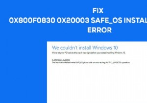 ข้อผิดพลาด 0x800f0830-0x20003 การติดตั้งล้มเหลวในเฟส SAFE_OS โดยมีข้อผิดพลาดระหว่างการดำเนินการ INSTALL_UPDATES 