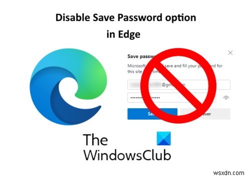 วิธีปิดการใช้งานตัวเลือกบันทึกรหัสผ่านใน Edge โดยใช้ Registry Editor บน Windows 10 