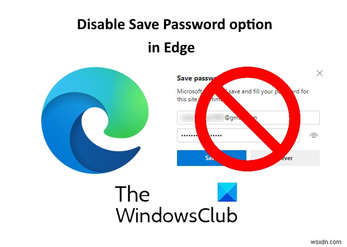 วิธีปิดการใช้งานตัวเลือกบันทึกรหัสผ่านใน Edge โดยใช้ Registry Editor บน Windows 10 