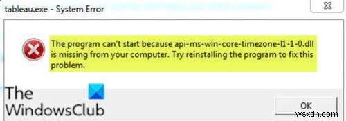 โปรแกรมไม่สามารถเริ่มทำงานได้เนื่องจาก api-ms-win-core-timezone-i1-1-0.dll หายไปจากคอมพิวเตอร์ของคุณ 