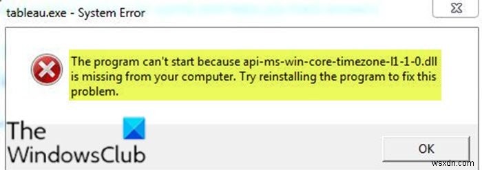 โปรแกรมไม่สามารถเริ่มทำงานได้เนื่องจาก api-ms-win-core-timezone-i1-1-0.dll หายไปจากคอมพิวเตอร์ของคุณ 