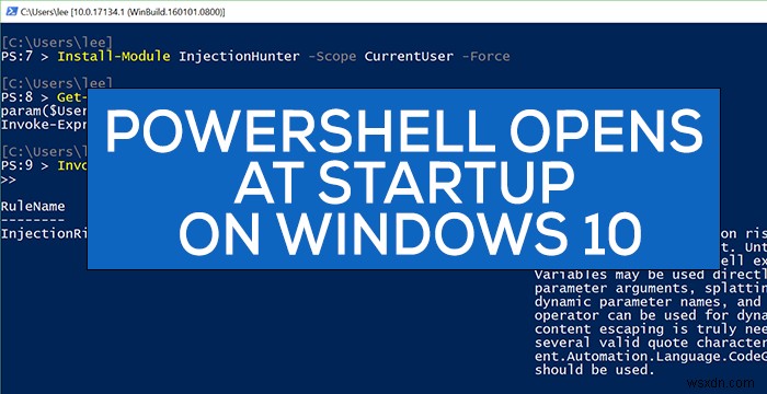 PowerShell เปิดขึ้นเมื่อเริ่มต้นใน Windows 11/10 