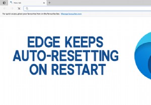 Microsoft Edge ทำการรีเซ็ตอัตโนมัติเมื่อรีสตาร์ทใน Windows 11/10 