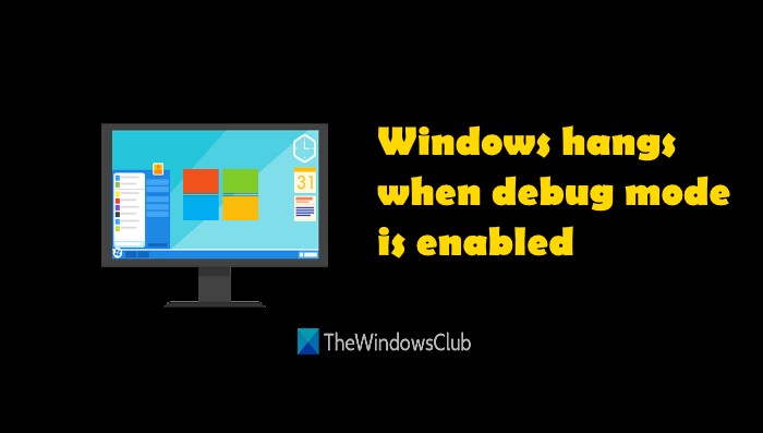 Windows 10 ค้างเมื่อเปิดใช้งานโหมดดีบัก 