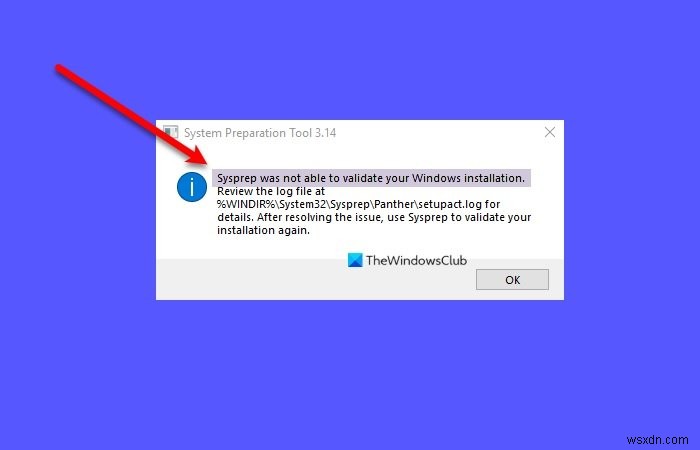 Sysprep ไม่สามารถตรวจสอบการติดตั้ง Windows ของคุณได้ 