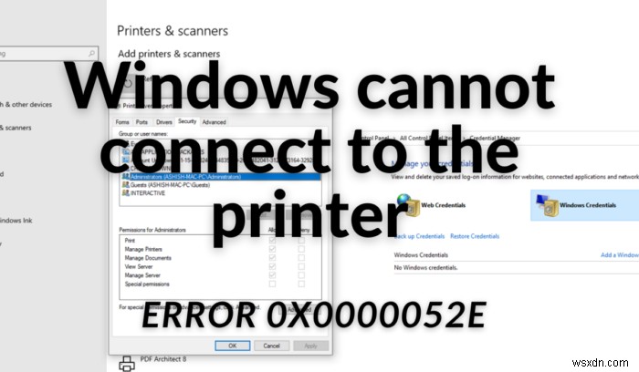 Windows ไม่สามารถเชื่อมต่อกับเครื่องพิมพ์ การทำงานล้มเหลว ข้อผิดพลาด 0x0000052e 