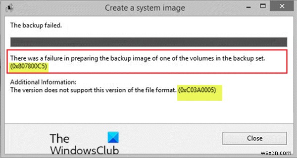 การสำรองข้อมูลอิมเมจระบบล้มเหลว รหัสข้อผิดพลาด 0x807800C5, 0xC03A0005 