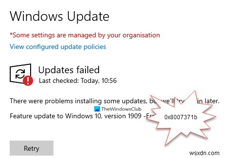 ไม่สามารถติดตั้งการอัปเดตฟีเจอร์ Windows 10 ข้อผิดพลาด 0x8007371b 