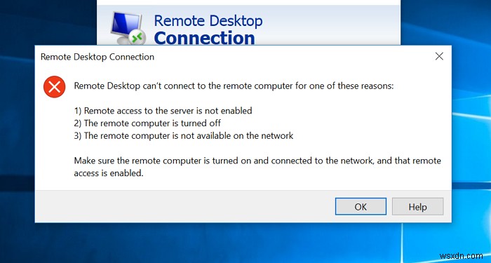 เดสก์ท็อประยะไกลไม่สามารถเชื่อมต่อกับคอมพิวเตอร์ระยะไกลใน Windows 11/10 
