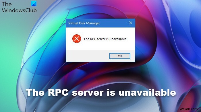 เซิร์ฟเวอร์ RPC ไม่พร้อมใช้งานใน Windows 11/10 