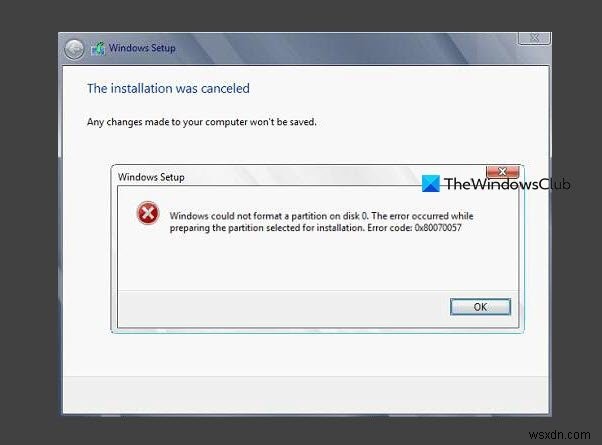 Windows ไม่สามารถฟอร์แมตพาร์ติชันบนดิสก์ – รหัสข้อผิดพลาด 0x80070057 