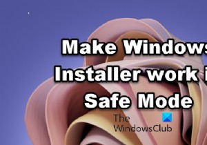 วิธีทำให้ Windows Installer ทำงานในเซฟโหมด 