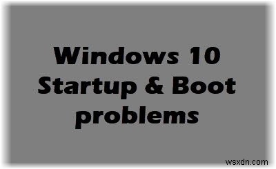 ปัญหาการเริ่มต้นและบูต Windows – การแก้ไขปัญหาขั้นสูง 