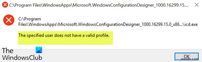 แก้ไข ผู้ใช้ที่ระบุไม่มีข้อผิดพลาดโปรไฟล์ที่ถูกต้องใน Windows 10 