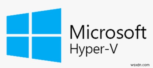 วิธีปิดการใช้งาน Hyper-V บน Windows 10 