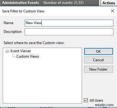 วิธีสร้างมุมมองที่กำหนดเองใน Event Viewer บน Windows 11/10 