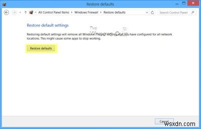 วิธีคืนค่าหรือรีเซ็ตการตั้งค่าไฟร์วอลล์ Windows เป็นค่าเริ่มต้น 