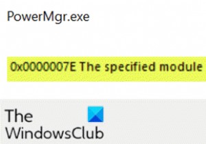 PowerMgr.exe – 0x0000007E ไม่พบโมดูลที่ระบุใน Windows 10 