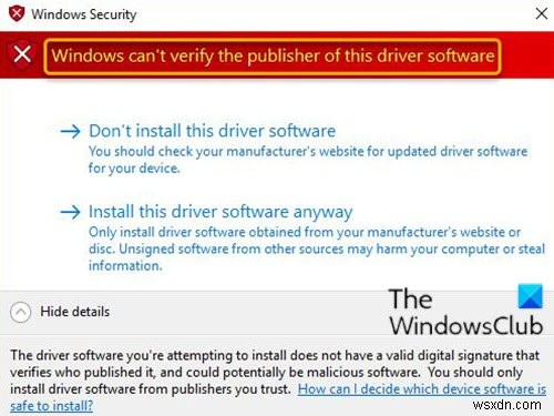 Windows ไม่สามารถตรวจสอบผู้เผยแพร่ซอฟต์แวร์ไดรเวอร์นี้ใน Windows 10 