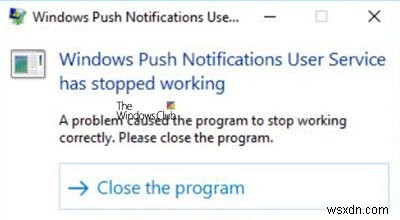 บริการผู้ใช้การแจ้งเตือนแบบพุชของ Windows หยุดทำงาน 