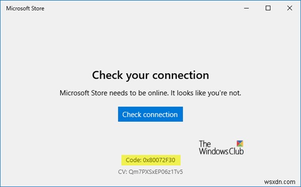 แก้ไขข้อผิดพลาดของ Microsoft Store 0x80072F30 ตรวจสอบการเชื่อมต่อของคุณ 