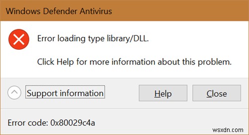 ข้อผิดพลาดของ Windows Defender กำลังโหลดไลบรารีประเภท/DLL, 0x80029c4a 