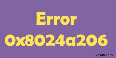 แก้ไขข้อผิดพลาด Windows Update 0x8024a206 ใน Windows 11/10 