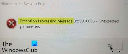 แก้ไขข้อความยกเว้นการประมวลผลพารามิเตอร์ที่ไม่คาดคิด ข้อผิดพลาดของระบบใน Windows 11/10 