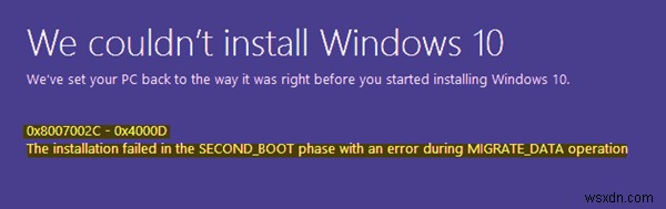 เราไม่สามารถติดตั้ง Windows 11/10 ได้ ข้อผิดพลาด 0x8007002C – 0x400D 