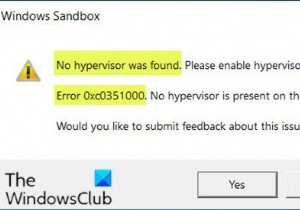 ไม่พบไฮเปอร์ไวเซอร์ ข้อผิดพลาด 0xc0351000 – Windows Sandbox 