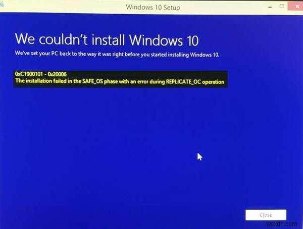 การติดตั้งล้มเหลวในเฟส SAFE_OS โดยมีข้อผิดพลาดระหว่างการดำเนินการ Replicate_OC, 0xC1900101 – 0x20006 