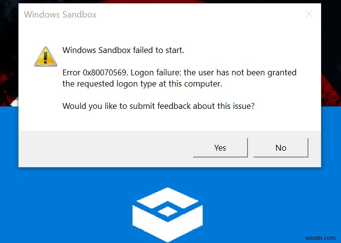 Windows Sandbox ไม่สามารถเริ่มได้ ข้อผิดพลาด 0x80070569 