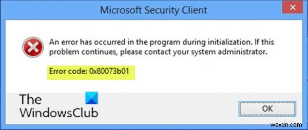 แก้ไขข้อผิดพลาดของ Microsoft Defender 0x80073b01 บน Windows 11/10 