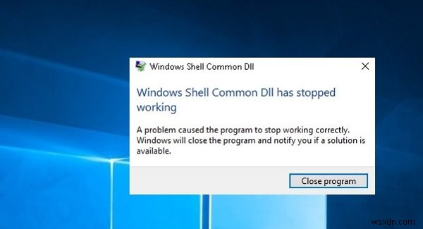 Windows Shell Common DLL หยุดทำงาน 