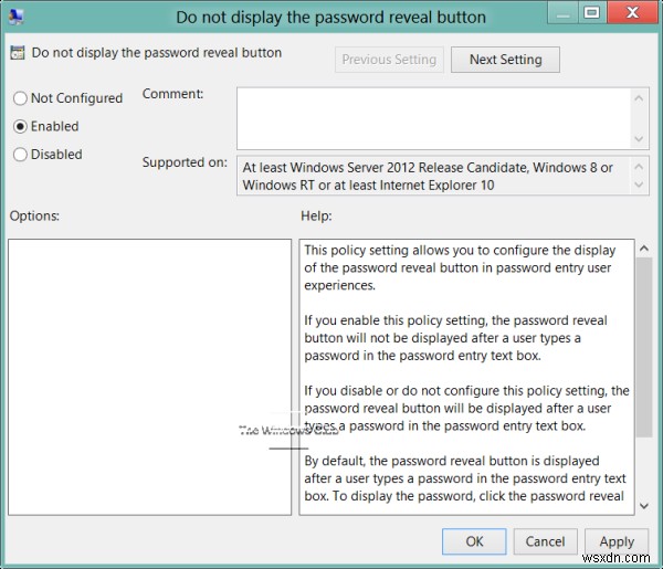 วิธีเปิดหรือปิดใช้งานปุ่มเปิดเผยรหัสผ่านใน Windows 11/10 