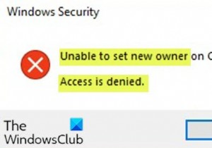ไม่สามารถตั้งค่า Owner ใหม่บน OS ได้ การเข้าถึงถูกปฏิเสธใน Windows 11/10 