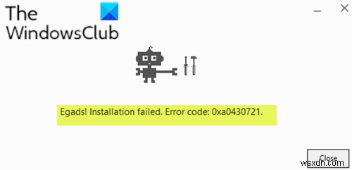 แก้ไขข้อผิดพลาด 0xa0430721 เมื่อติดตั้ง Edge หรือ Chrome บน Windows PC 